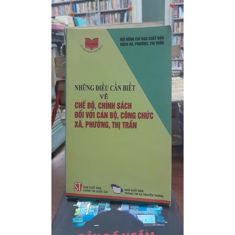 NHỮNG ĐIỀU CẦN BIẾT VỀ CHẾ ĐỘ, CHÍNH SÁCH ĐỐI VỚI CÁN BỘ, CÔNG CHỨC, XÃ, PHƯỜNG, THỊ TRẤN 308990