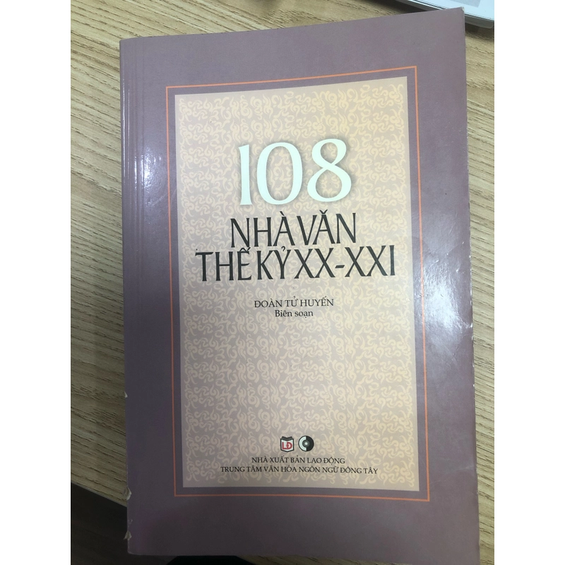 108 Nhà văn thế kỷ XX - XXI - Đoàn Tử Huyến biên soạn (sách chắc, đẹp, in 2011) 364336