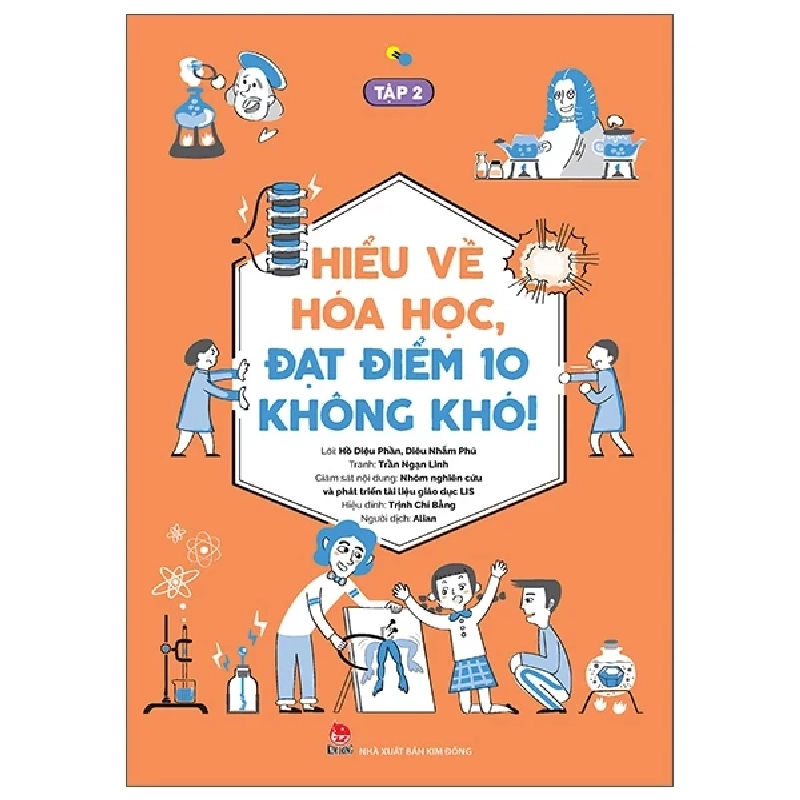 Hiểu Về Hóa Học, Đạt Điểm 10 Không Khó! - Tập 2 - Hồ Diệu Phần, Trần Ngạn Linh, Nhóm Nghiên Cứu Và Phát Triển Tài Liệu Giáo Dục Lis, Diêu Nhẫm Phú (Mới 100%) Sách tham khảo cấp III, NXB Kim Đồng - SÁCH ĐẠI HỌC 484419