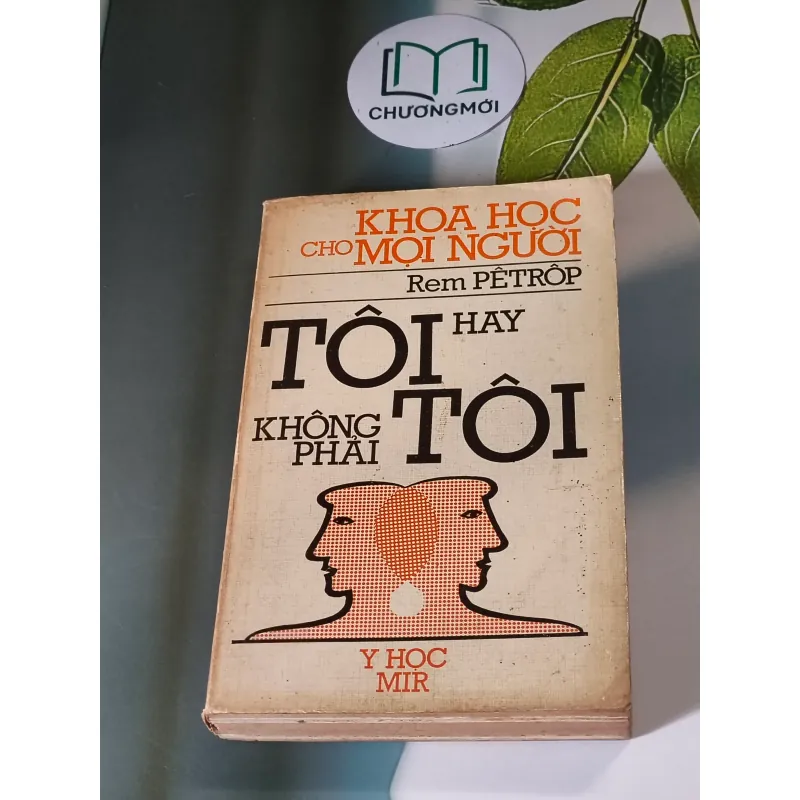 [MIỄN PHÍ BỌC SÁCH] Tôi hay không phải tôi (1987) - Rem Pêtrôp 607745