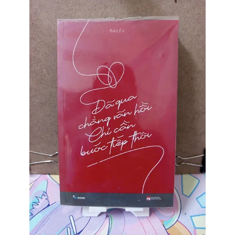 [Sách Cũ SCGR] Đã qua chẳng vãn hồi Chỉ cần bước tiếp thôi - Hanfu Tản văn RUBO0810 684006