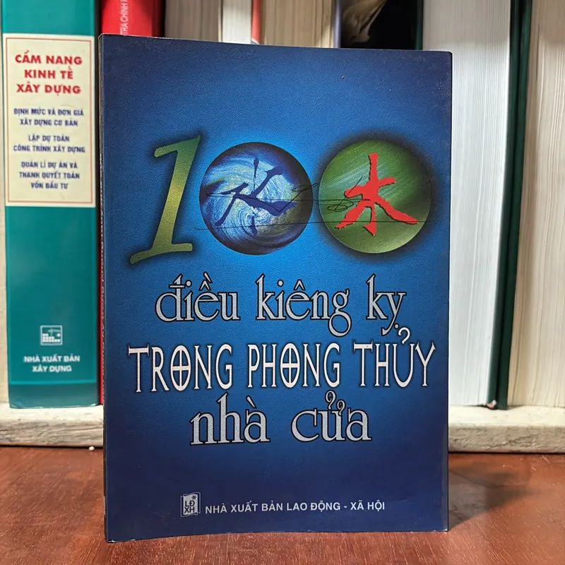 II Sách Phong Thuỷ: 100 Điều Kiêng Kỵ Trong Phong Thuỷ Nhà Cửa - Nhan Thuỷ Tiên - 2007 723320