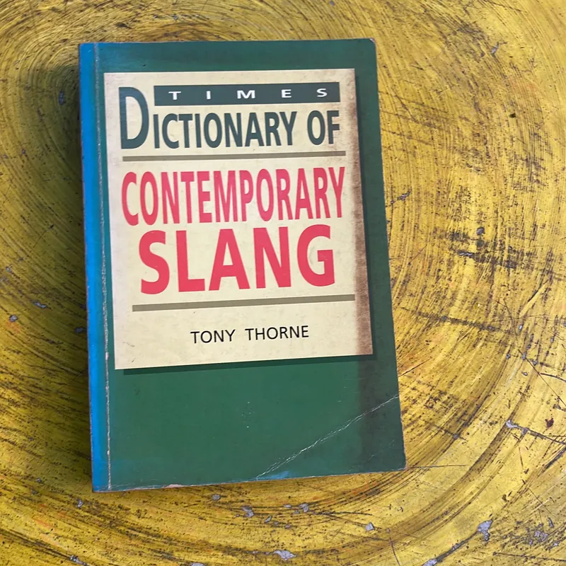 TIMES DICTIONARY OF CONTEMPORARY SLANG 736658
