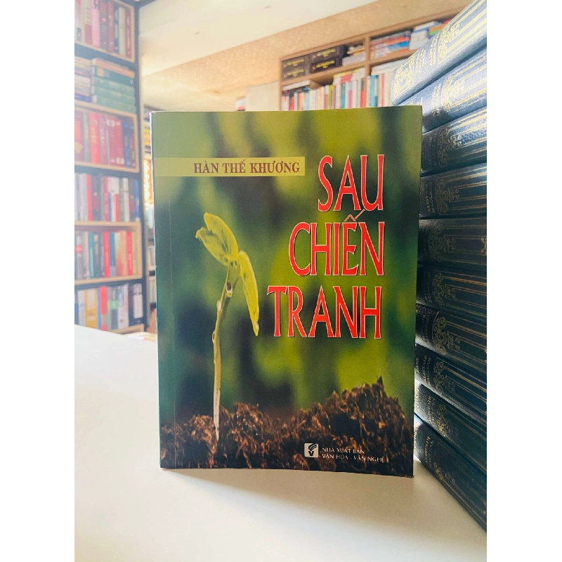 Sau chiến tranh - Hàn Thế Khương Sách văn học STB0302 908903