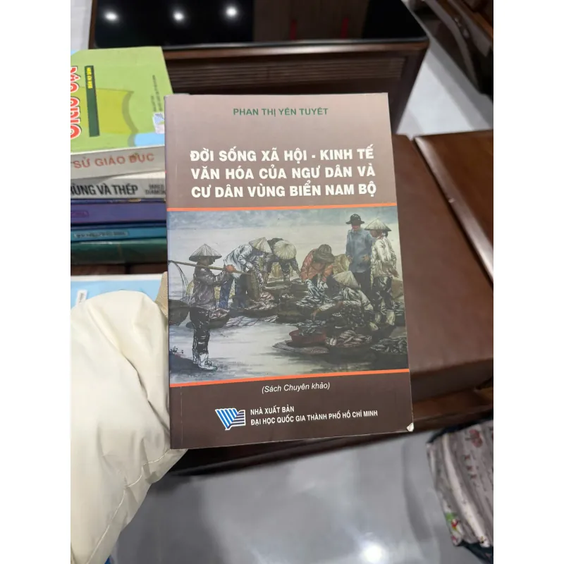 ĐỜI SỐNG XÃ HỘI – KINH TẾ – VĂN HÓA CỦA NGƯ DÂN VÀ CƯ DÂN VÙNG BIỂN NAM BỘ- K4 1019957
