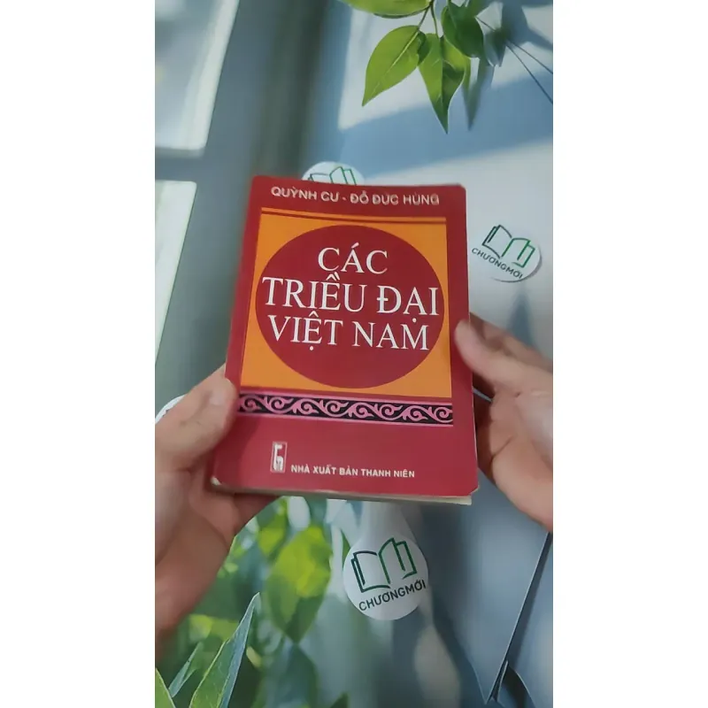 Các Triều Đại Việt Nam - Quỳnh Cư & Đỗ Đức Hùng 970270