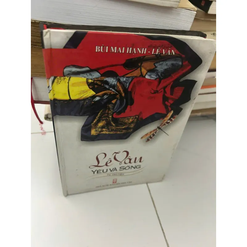 Lê Vân Yêu Và Sống - Bùi Mai Hạnh, Lê Vân - Tự truyện 654837