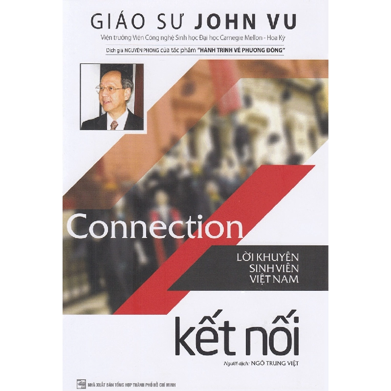 Kết Nối - Lời Khuyên Sinh Viên Việt Nam 2021 - Giáo Sư John Vu (Nguyên Phong) New 100% HCM.PO 33773