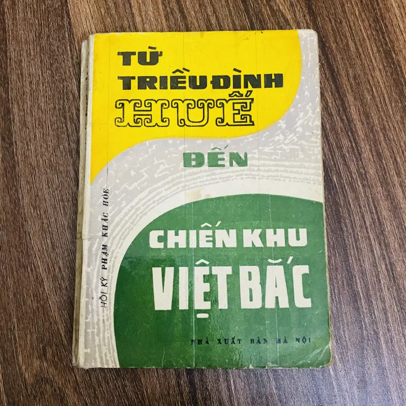 Từ triều đình Huế đến chiến khu Việt Bắc -Phạm Khắc Hòe ( sách bao cấp) 1023221