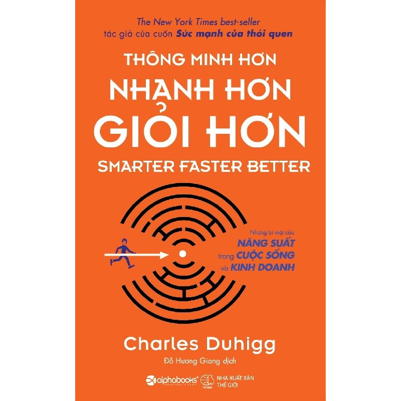 Thông Minh Hơn, Nhanh Hơn, Giỏi Hơn - Charles Duhigg 137058