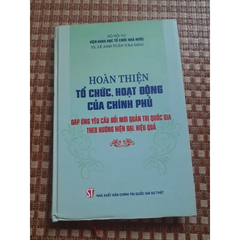 HOÀN THIỆN TỔ CHỨC HOẠT ĐỘNG CỦA CHÍNH PHỦ... 779048