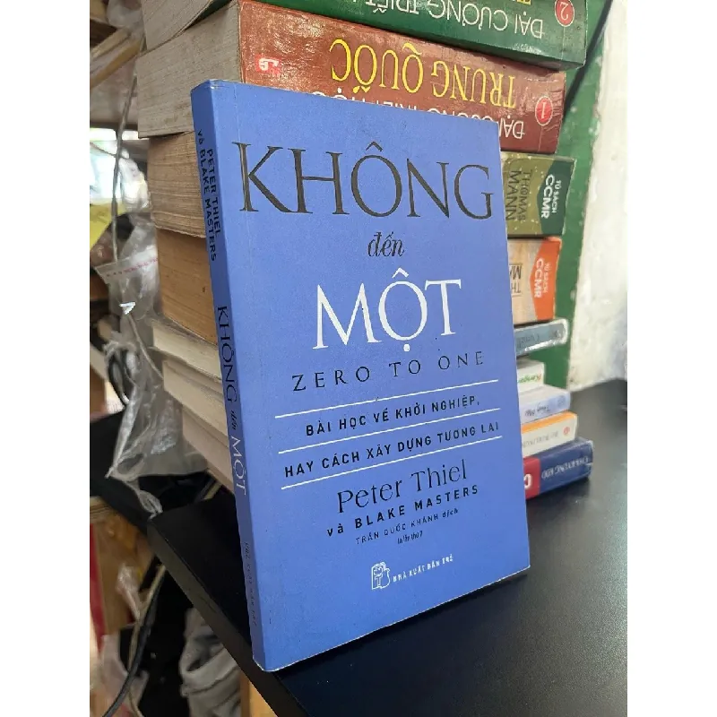 Không Đến Một - Zero To One - Peter Thiel và Blake Masters 127110