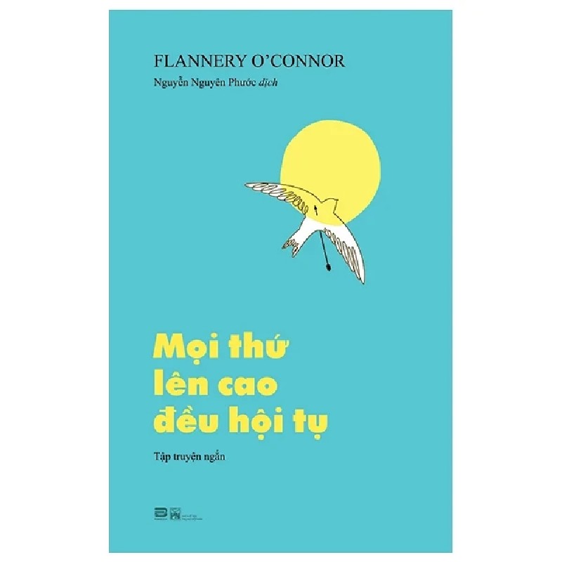 Mọi Thứ Lên Cao Đều Hội Tụ - Flannery O’Connor 194813