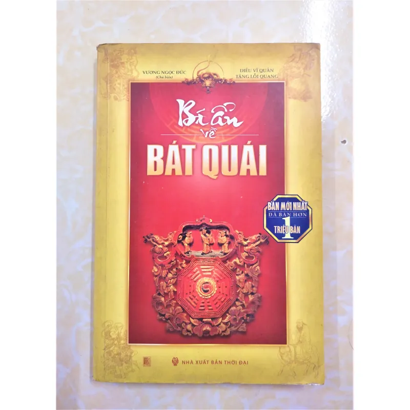 Sách: Bí ẩn về Bát Quái - TG: Vương Ngọc Đức 751228