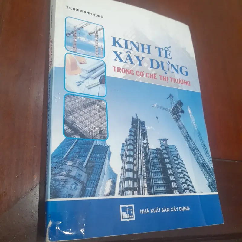 Ts. Bùi Mạnh Hùng - KINH TẾ XÂY DỰNG trong kinh tế thị trường 646850
