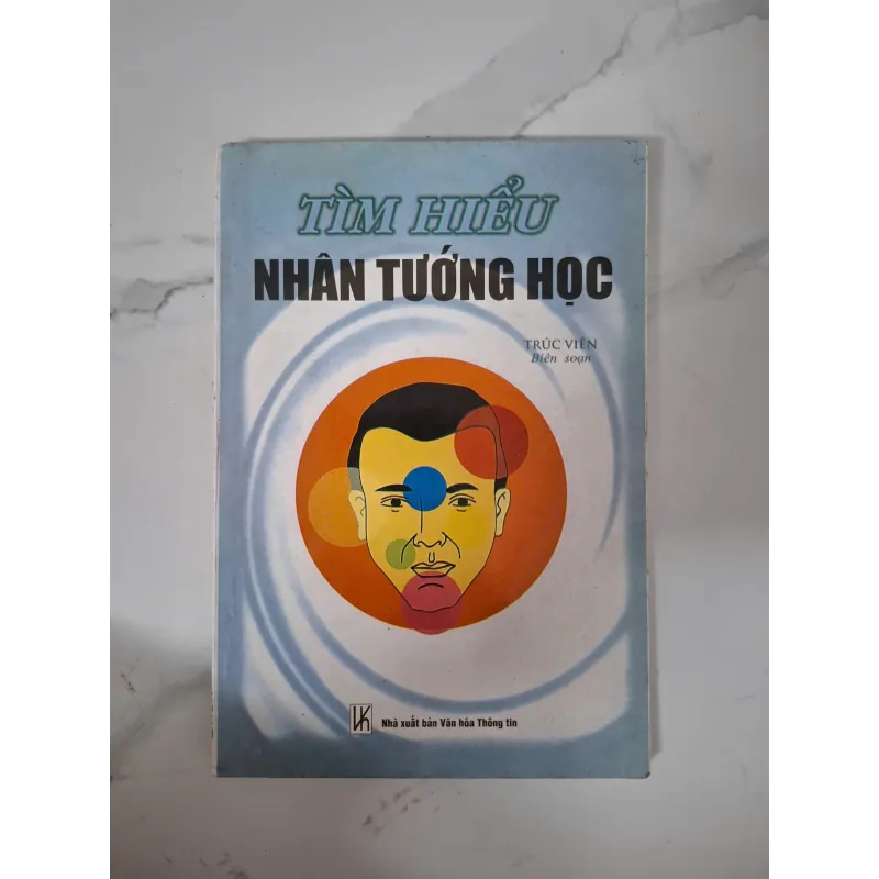 Tìm hiểu Nhân tướng học - Trúc Viên (Biên soạn) - Nhân tướng học 1020876