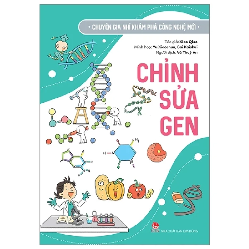 Chuyên Gia Nhí Khám Phá Công Nghệ Mới - Chỉnh Sửa Gen - Xiao Qiao, Yu Xiaochun, Bai Kaishui (Mới 100%) Kiến thức bách khoa, NXB Kim Đồng - SÁCH ĐẠI HỌC 484136