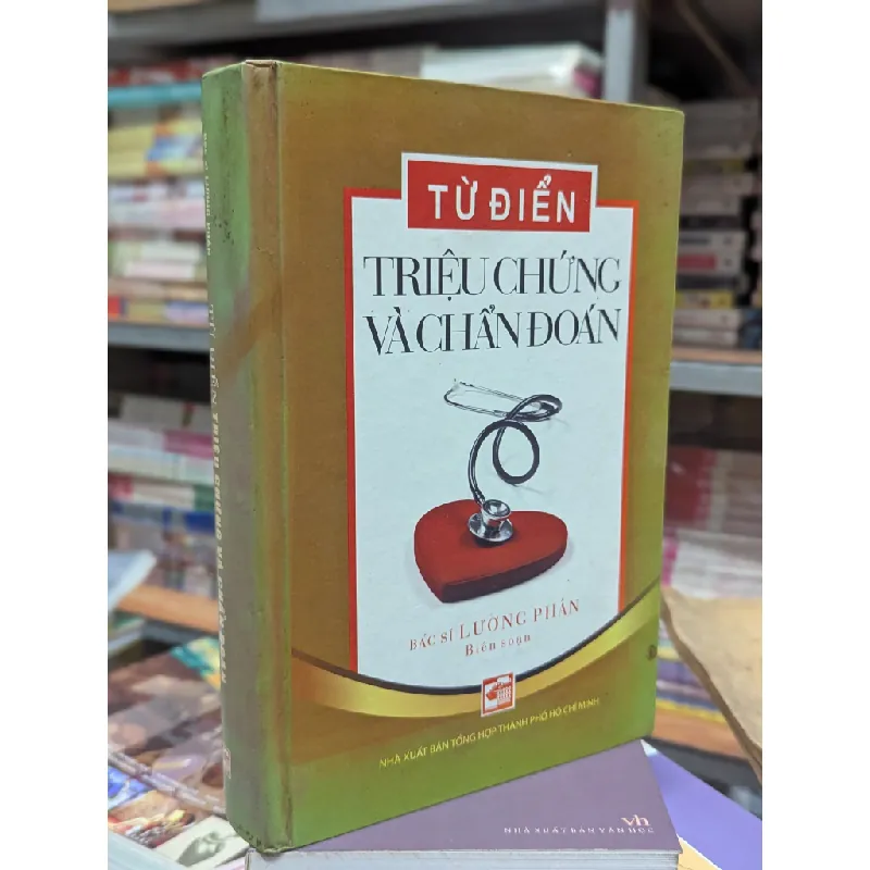 TỪ ĐIỂN TRIỆU CHỨNG VÀ CHẨN ĐOÁN - BÁC SĨ LƯƠNG PHÁN 308922