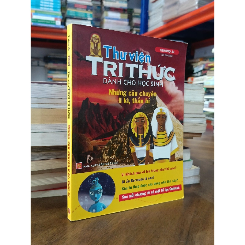 Thư viện tri thức dành cho học sinh: Những câu chuyện li kì, thần bí - Trương Ái (Tuệ Văn dịch) 497737