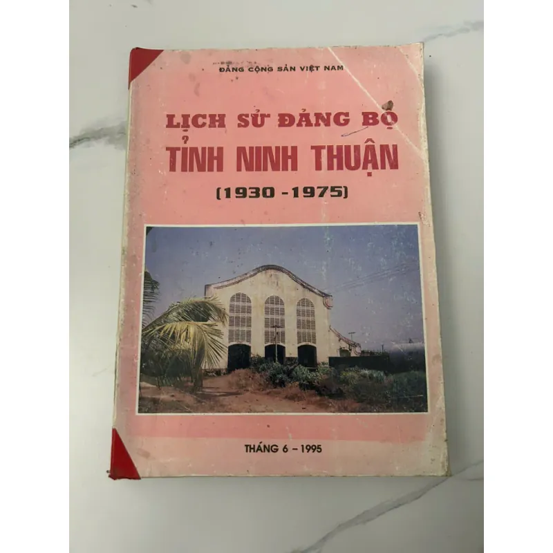 LỊCH SỬ ĐẢNG BỘ TỈNH NINH THUẬN (1930 - 1975) - (Đảng Cộng sản Việt Nam) - Sách lịch sử 657182