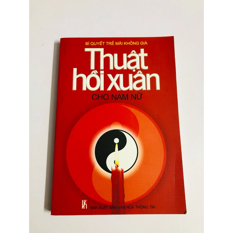 THUẬT HỒI XUÂN CHO NAM NỮ - 254 trang, nxb: 2004 488532