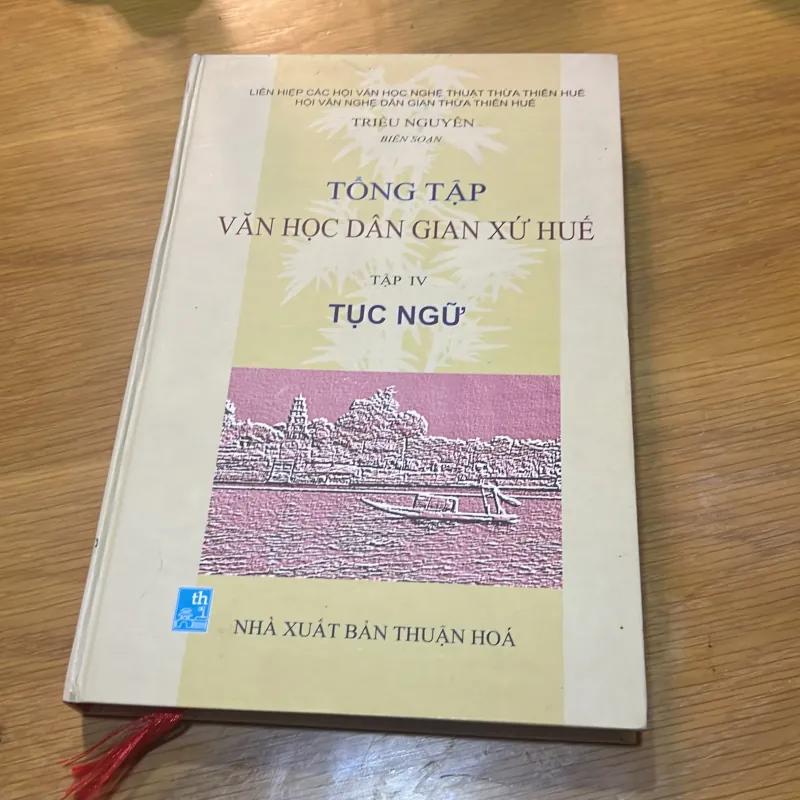 Tổng Tập Văn Học Dân Gian Xứ Huế - Tập IV Tục Ngữ 760246