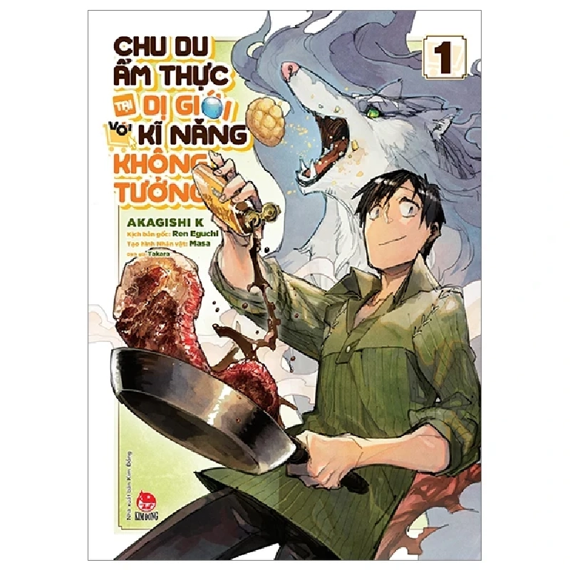 Chu Du Ẩm Thực Tại Dị Giới Với Kĩ Năng Không Tưởng - Tập 1 - Akagishi K, Ren Eguchi, Masa 303180