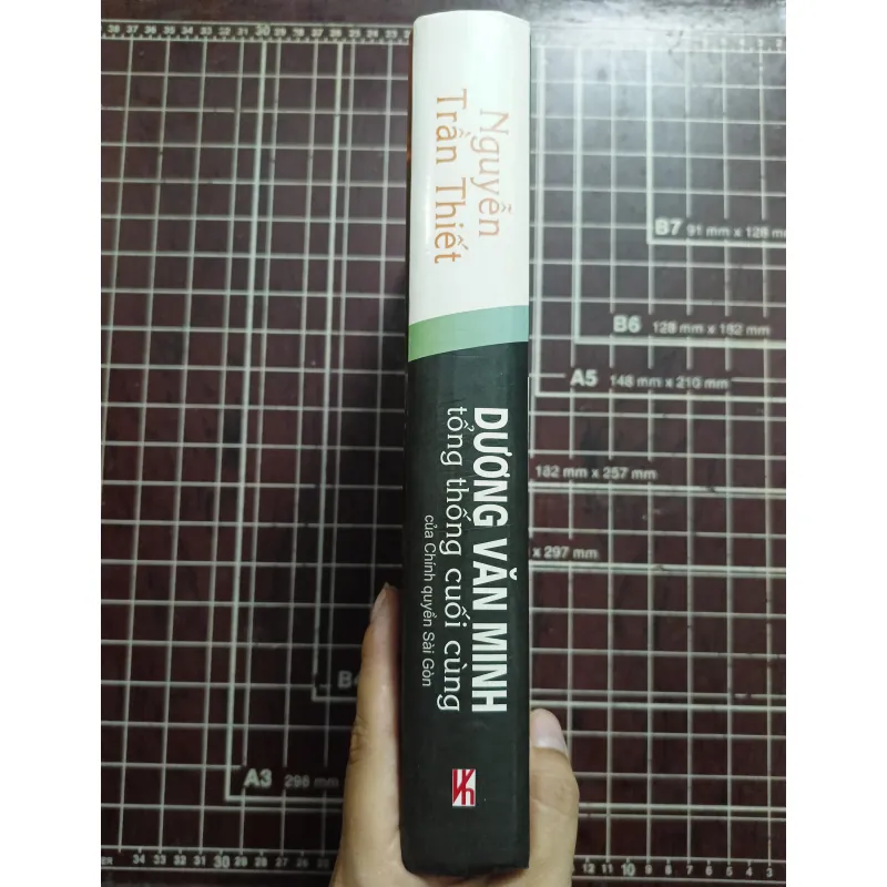 Dương Văn MInh tổng thống cuối cùng - Nguyễn Trần Thiết 731129