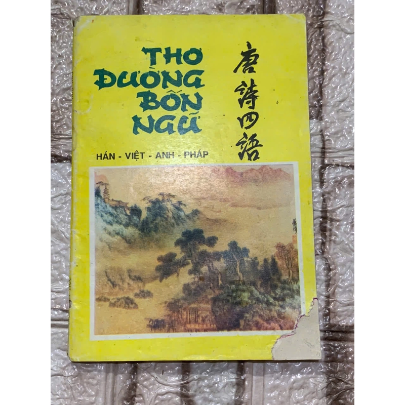 THƠ ĐƯỜNG BỐN NGỮ HÁN - VIỆT- ANH -PHÁP 539919