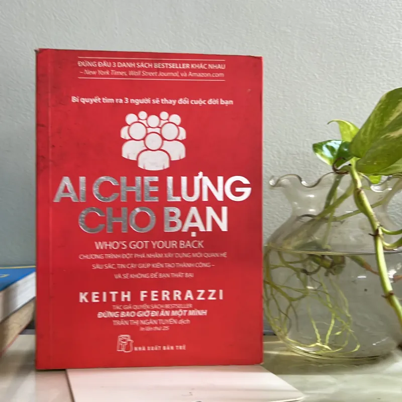 Combo 3 sách của Keith Ferrazzin- Đừng bao giờ đi ăn 1 mình - Ai che lưng cho bạn  751829