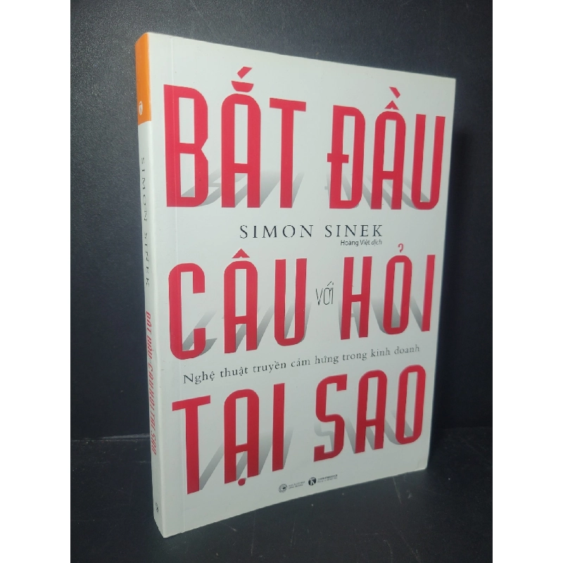 Bắt đầu với câu hỏi tại sao 2021 mới 90% bẩn bìa Simon Sinek HCM0906 KỸ NĂNG 919178