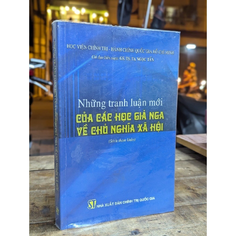 NHỮNG TRANH LUẬN MỚI CỦA CÁC HỌC GIẢ NGA VỀ CHỦ NGHĨA XÃ HỘI - TẠ NGỌC TẤN 324671