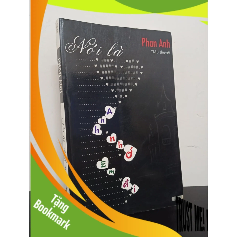 (TẶNG BOOKMARK) Nói Là Anh Nhớ Em Đi (2011) - Phan Anh Mới 90% RBK.ASB2301 950068