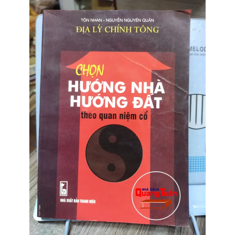 Sách: Chọn hướng nhà hướng đất theo quan niệm cổ - TG: Nguyễn Nguyên Quân (A2) 746145
