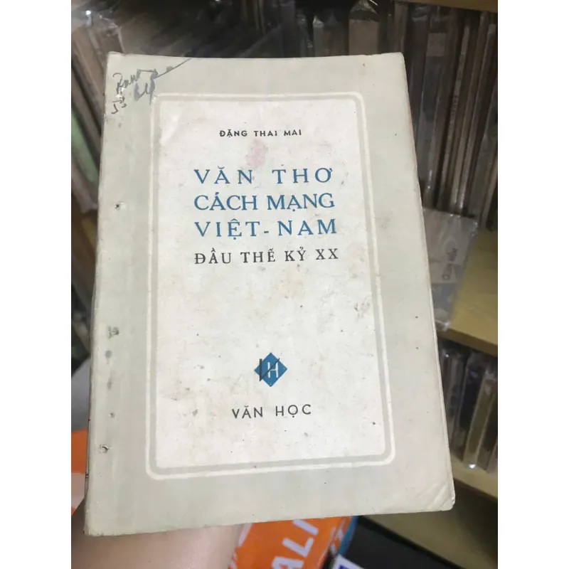 Văn thơ cách mạng Việt Nam đầu thế kỷ XX - Đặng Thai Mai - Nghiên cứu văn học / Lịch sử 796945