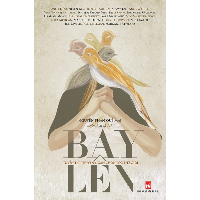 Bay lên - Tuyển tập truyện ngắn chọn lọc Thế Giới - Nguyễn Phan Quế Mai - 2018 - Văn Học Blogmeo040226 793420