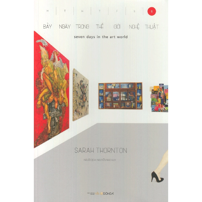Bảy Ngày Trong Thế Giới Nghệ Thuật - Sarah Thornton ASB.PO Oreka Blogmeo 230225 394310