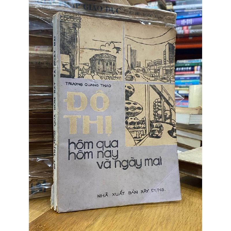 Đô thị hôm qua-hôm nay và ngày mai - Trương Quang Thao 523914