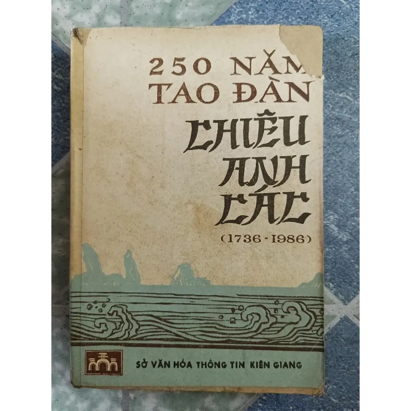 250 năm Tao Đàn Chiêu Anh Các ( 1736 - 1986) 697135