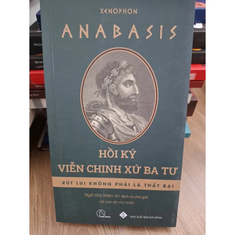 Anabasis Hồi ký viễn chinh xứ Ba Tư - Xenophon - Hồi ký/Lịch sử 693848