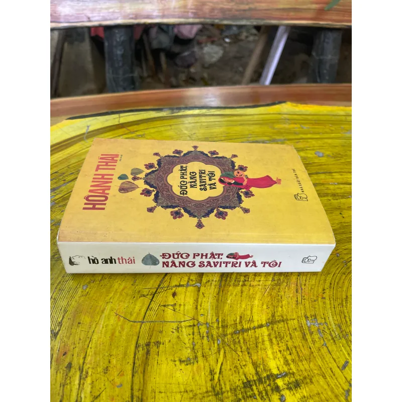ĐỨC PHẬT, NÀNG SAVITRI VÀ TÔI- HỒ ANH THÁI 729192
