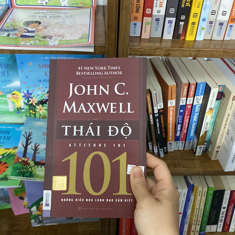 Thái độ 101 những điều nhà lãnh đạo cần biết john c maxwell 519288