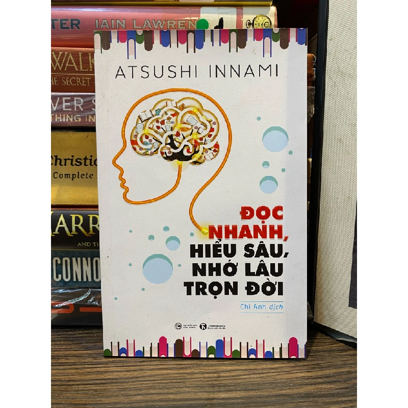 Đọc nhanh, hiểu sau. nhớ lâu trọn đời - Atsushi Innami 148904