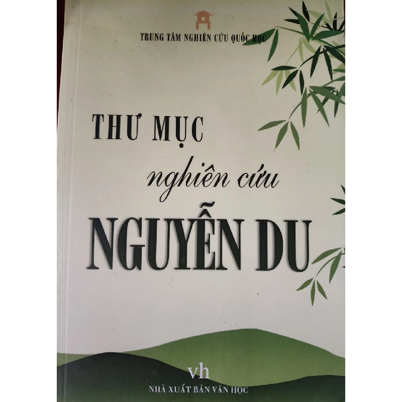 THƯ MỤC NGHIÊN CỨU NGUYỄN DU - TTNCQH - 2017 - 295 trang ANTQ2308 LỊCH SỬ - CHÍNH TRỊ - TRIẾT HỌC 919657