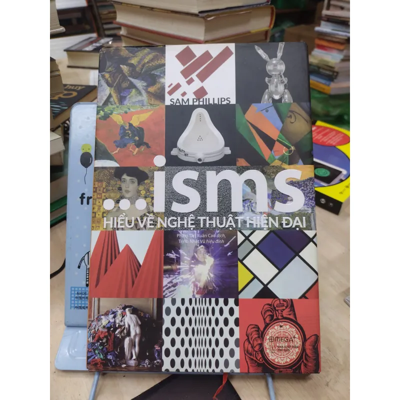 Sách: ...isms: Hiểu về nghệ thuật hiện đại - TG: Sam Phillips (B2) 755717