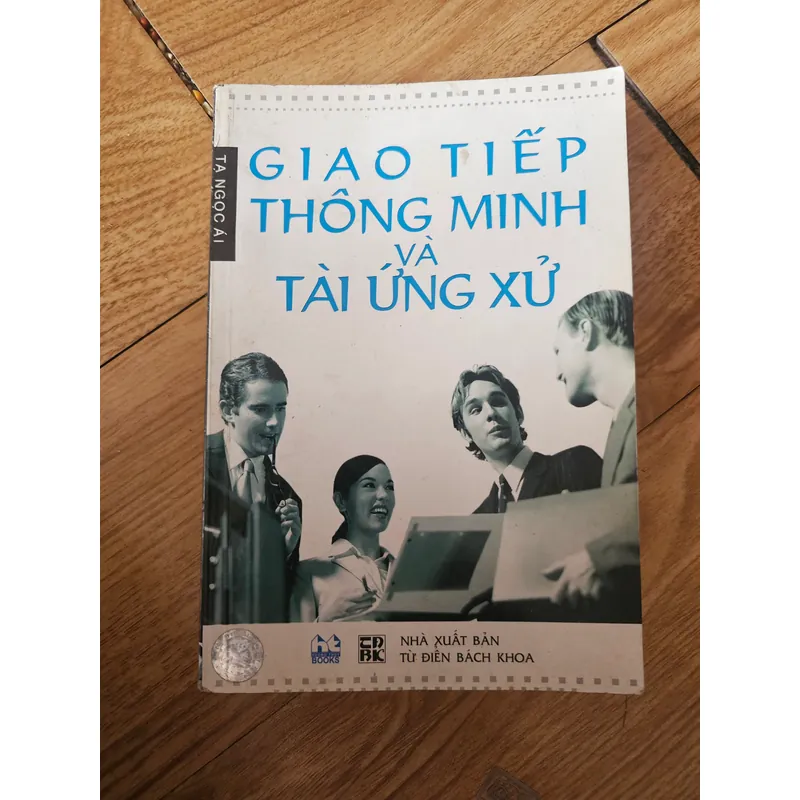 Giao tiếp thông minh và tài ứng xử
 721625