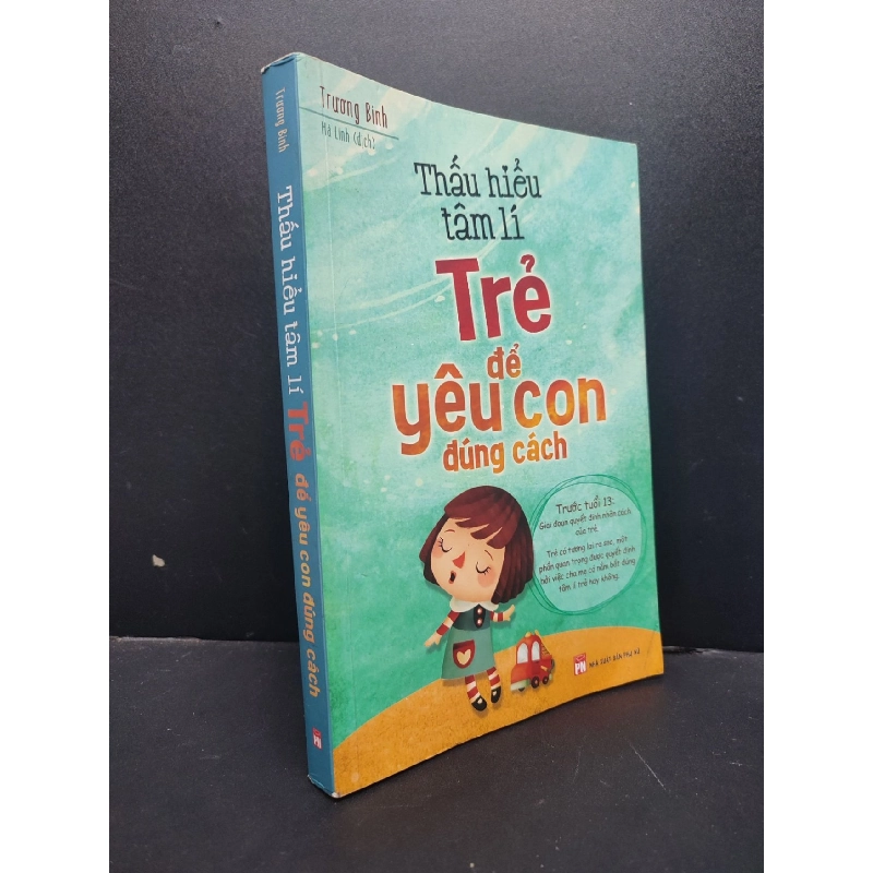 Thấu hiểu tâm lí trẻ để yêu con đúng cách mới 70% ố vàng 2017 HCM1906 Trương Binh SÁCH MẸ VÀ BÉ 915930