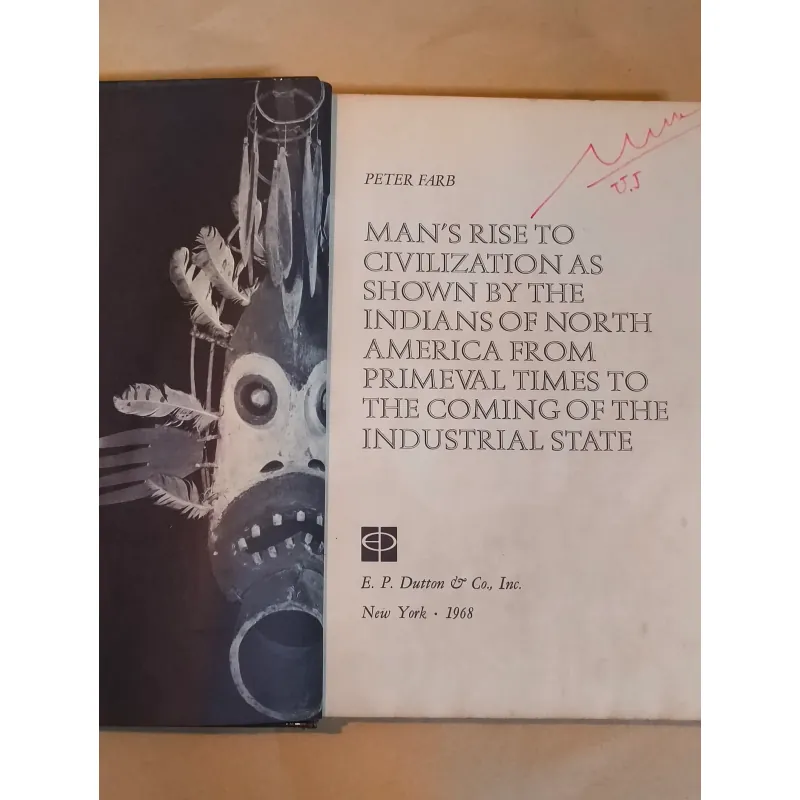 Man's Rise to Civilization: Cultural Ascent of the Indians of North America - Peter Farb 1004724