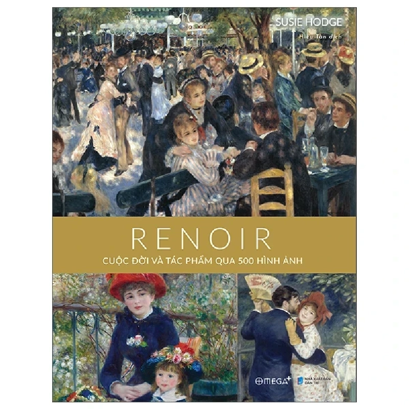 Renoir - Cuộc Đời Và Tác Phẩm Qua 500 Hình Ảnh (Bìa Cứng) - Susie Hodge 281696