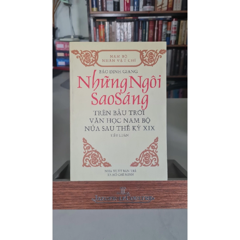 [Phiên Chợ Sách Cũ] Những ngôi sao sáng trên bầu trời văn học nam bộ nửa sau thế kỷ XIX (2002) 2002 - Bảo Định Giang - NXB Trẻ 0506 467413